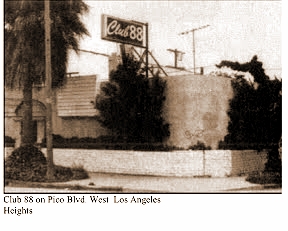Club 88 - 11784 W. Pico Blvd. W. Los Angeles, CA