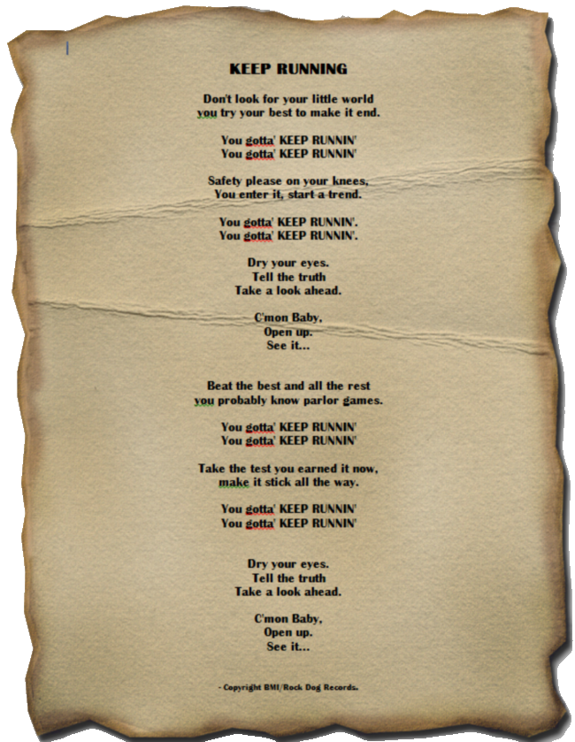 Keep Running Lyrics (as written on the original papyrus)